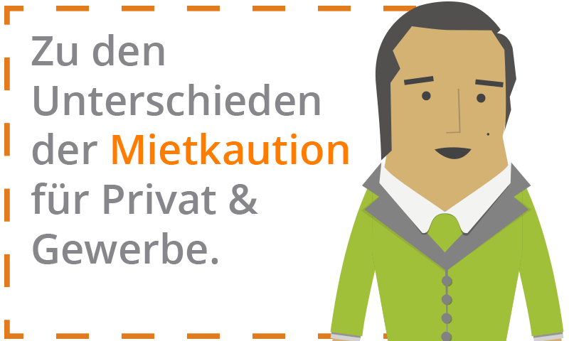 Mietkaution - Welche Unterschiede bestehen zwischen Privat und Gewerbe?